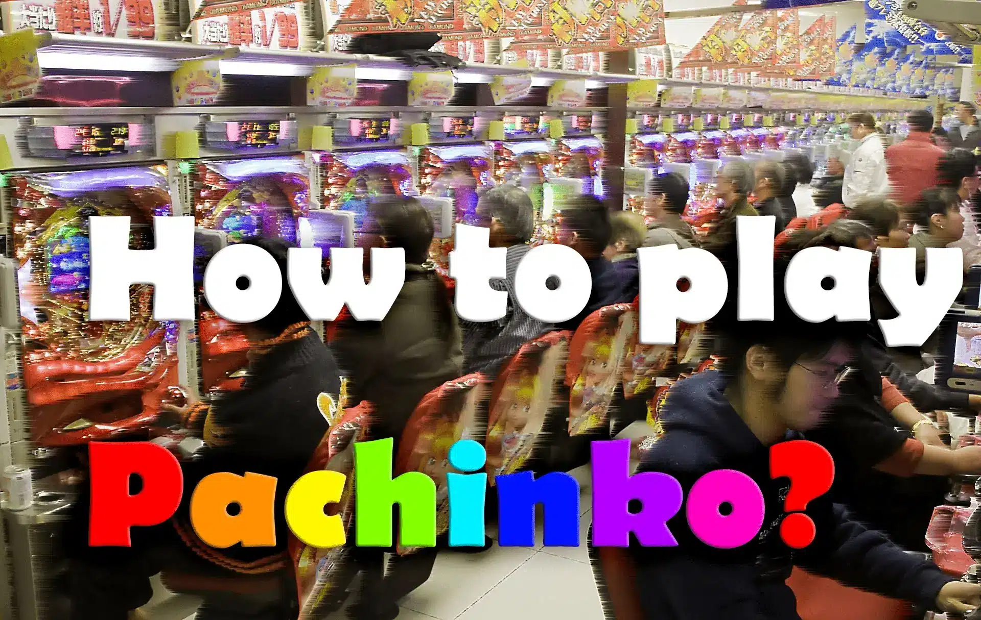 Pachinko parlour 2 - [Pachinko]외국인 초보자를 위한 파칭코 완벽 가이드